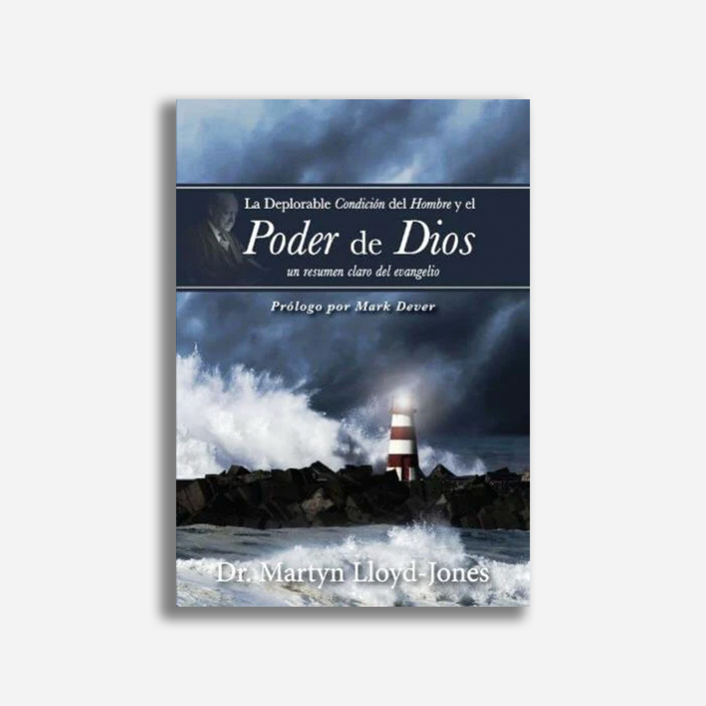 La deplorable condición del hombre y el poder de Dios