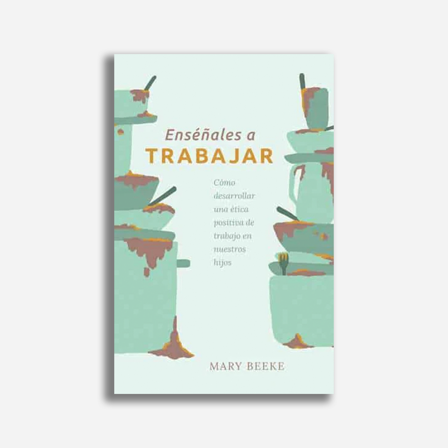 Enséñales a trabajar