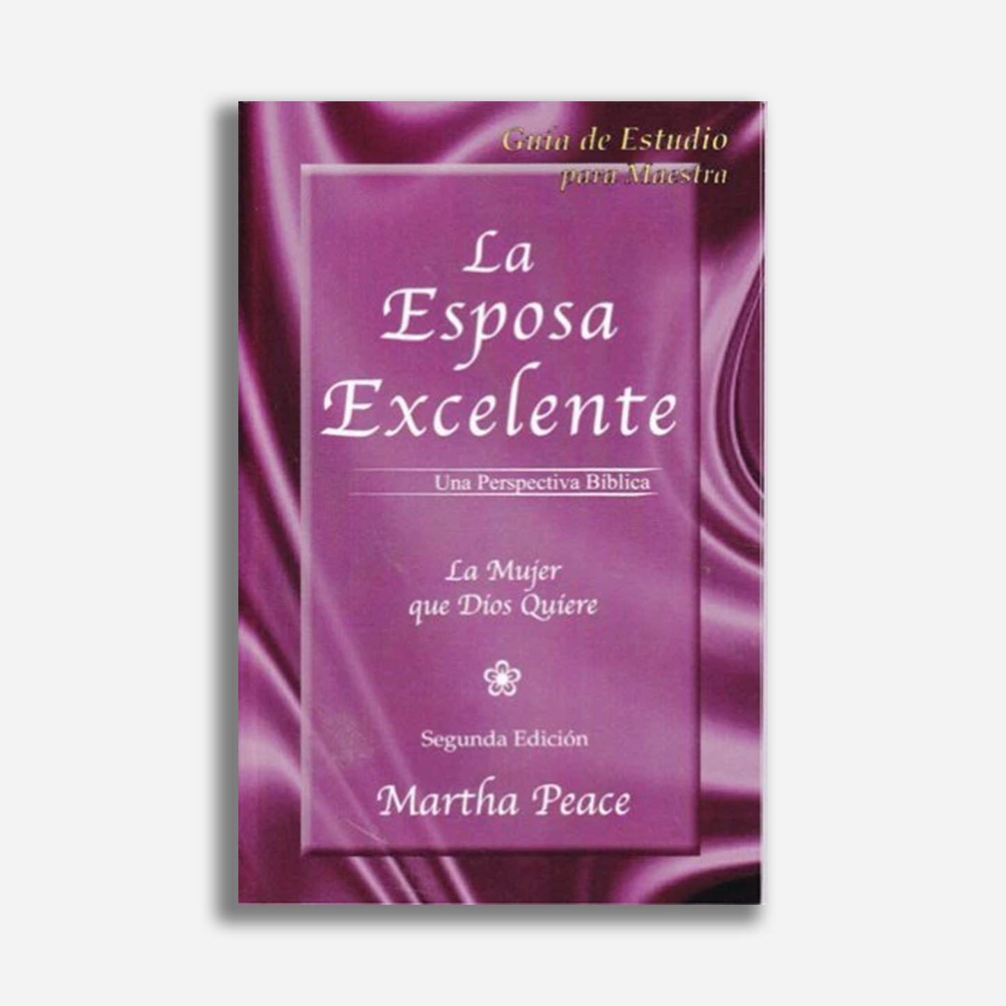 La esposa excelente (Guía de estudio para maestra)