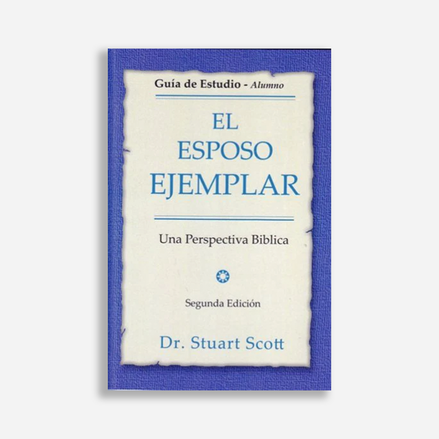 El esposo ejemplar (Guía de estudio - alumno)