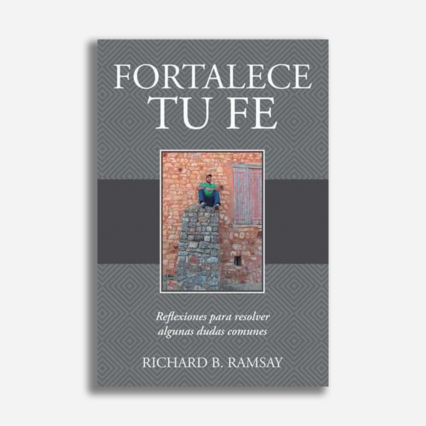 Fortalece tu fe