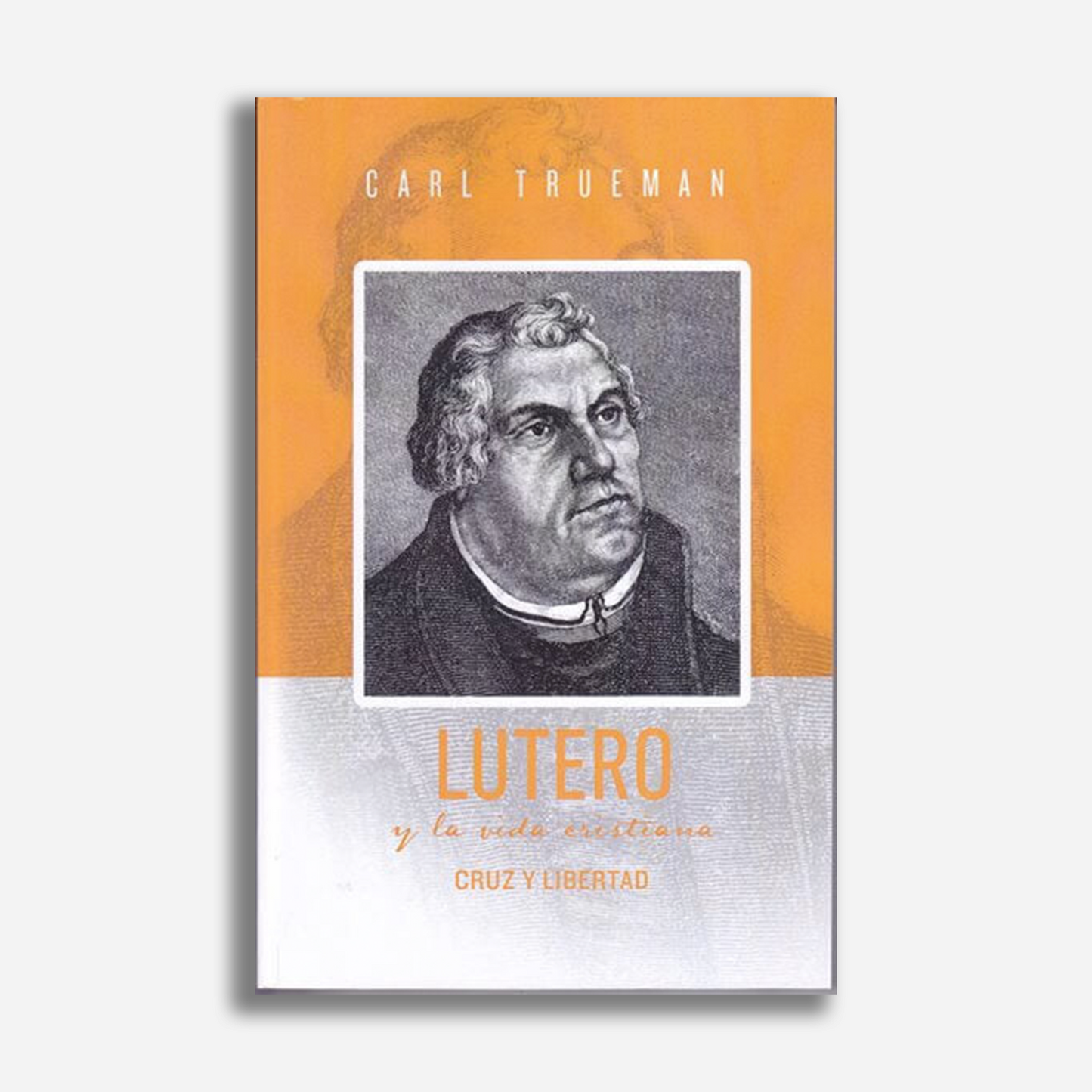 Lutero y la vida cristiana