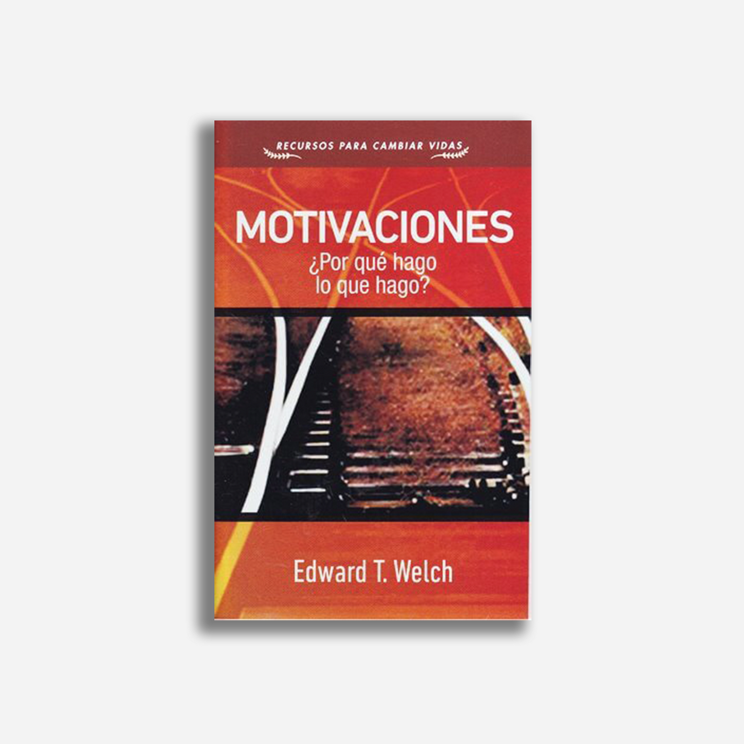 Motivaciones: ¿Por qué hago lo que hago?