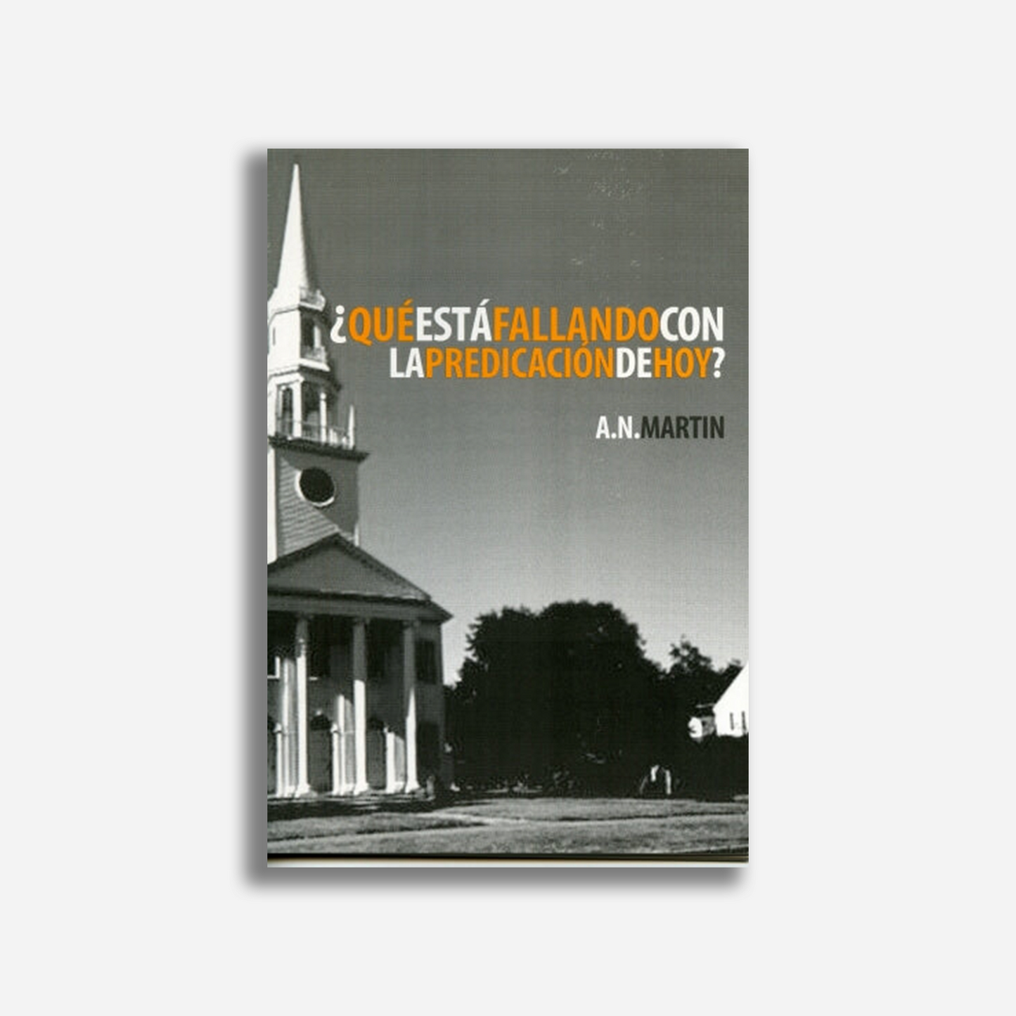 ¿Qué está fallando con la predicación de hoy?