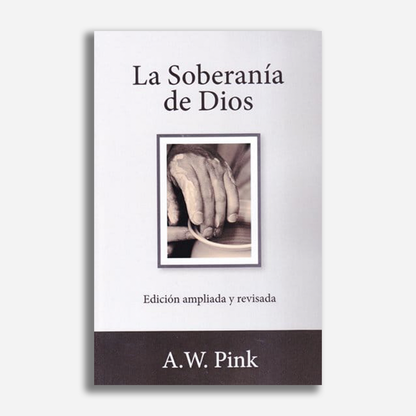 La soberanía de Dios (ampliada y revisada)