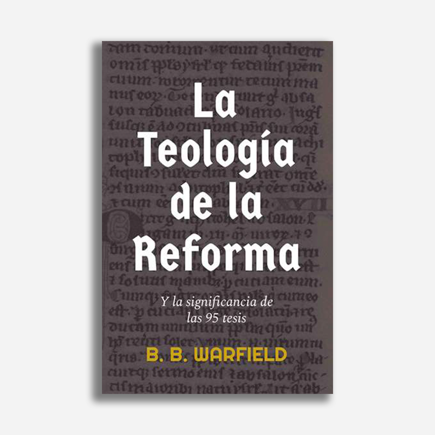 La teología de la reforma