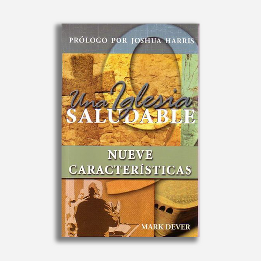 Una iglesia saludable: Nueve características (completo)