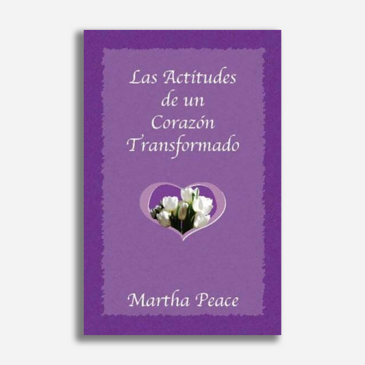 Las actitudes de un corazón transformado