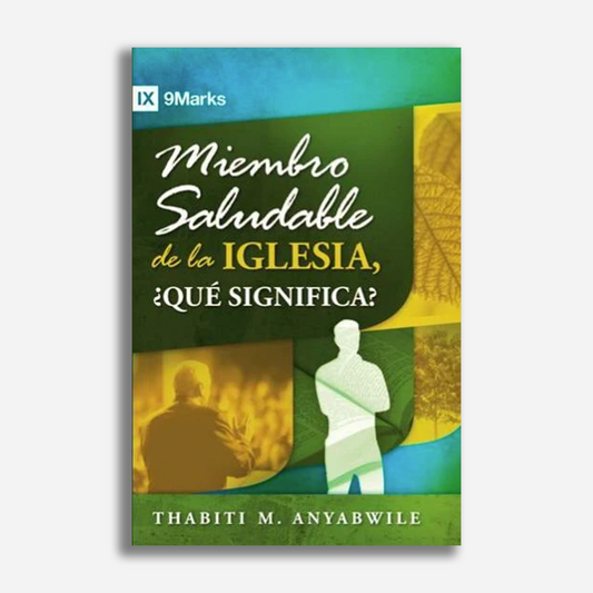 Miembro saludable de la iglesia, ¿qué significa?