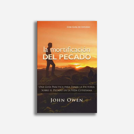 La mortificación del pecado (abreviado) (con guía de estudio)